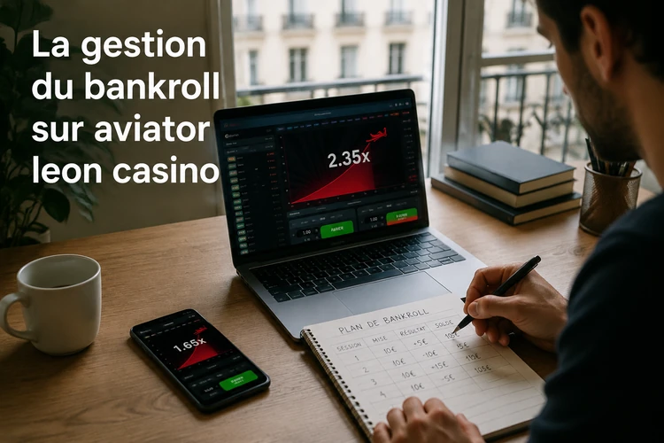 La gestion du bankroll sur aviator leon casino